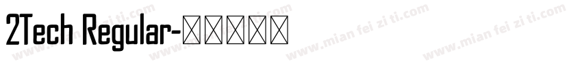 2Tech Regular字体转换